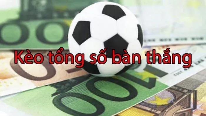 Kinh nghiệm bắt kèo tổng số bàn thắng dễ dàng rinh tiền ZBET Kèo tổng số bàn thắng hiệp phụ